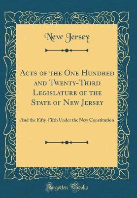 Acts of the One Hundred and Twenty-Third Legislature of the State of New Jersey by New Jersey image