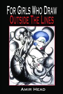 For Girls Who Draw Outside the Lines by Amir Head image