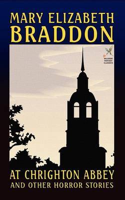 At Chrighton Abbey and Other Horror Stories by Mary , Elizabeth Braddon image