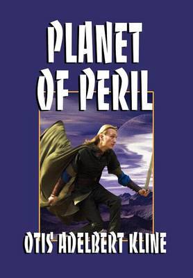 Planet of Peril by Otis Adelbert Kline image
