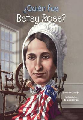 Quien Fue Betsy Ross? by James Buckley image