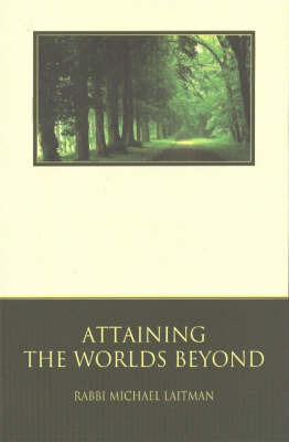 Attaining the World's Beyond by Rav Michael Laitman image