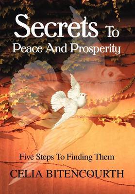 Secrets to Peace and Prosperity by Celia S Bitencourth image