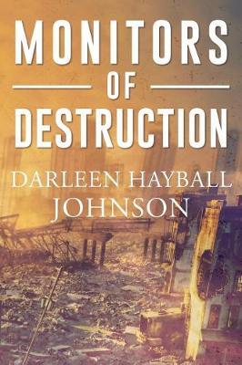 Monitors of Destruction by Darleen Hayball Johnson image