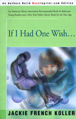 If I Had One Wish... by Jackie French Koller