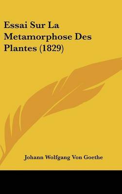 Essai Sur La Metamorphose Des Plantes (1829) by Johann Wolfgang von Goethe image