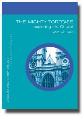 The Mighty Tortoise: Exploring the Church by Jane Williams image