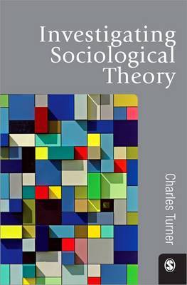 Investigating Sociological Theory by Charles Turner image