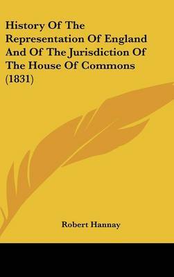 History of the Representation of England and of the Jurisdiction of the House of Commons (1831) image