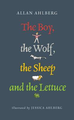 The Boy, the Wolf, the Sheep and the Lettuce by Allan Ahlberg image