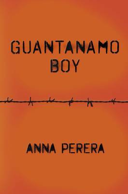 Guantanamo Boy by Anna Perera