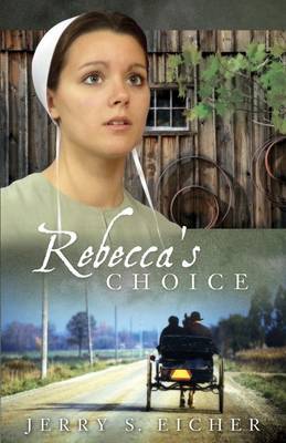 Rebecca's Choice by Jerry S Eicher image