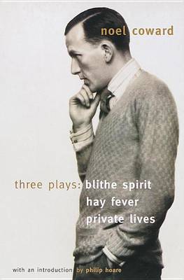 Blithe Spirit, Hay Fever, Private Lives by Noel Coward image
