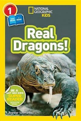 National Geographic Kids Readers: Real Dragons by Jennifer Szymanski image