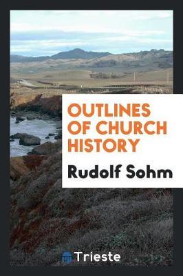 Outlines of Church History by Rudolf Sohm image