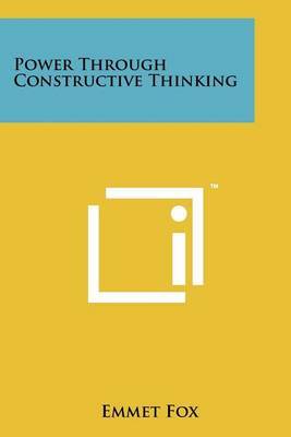 Power Through Constructive Thinking by Emmet Fox image