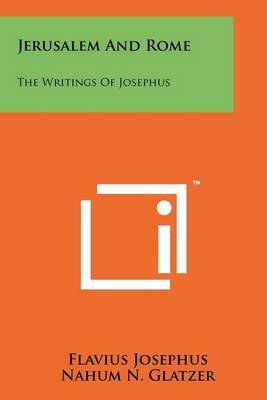 Jerusalem and Rome: The Writings of Josephus on Paperback by Flavius Josephus