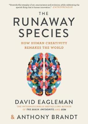The Runaway Species by David Eagleman image