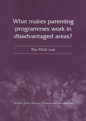 What Makes Parenting Programmes Work in Disadvantaged Areas?: The PALS Trial by Stephen Scott image