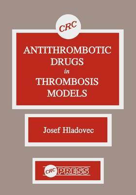 Antithrombotic Drugs in Thrombosis Models by Josef Hladovec image