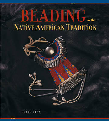 Beading in the Native American Tradition by David Dean image