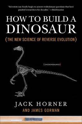 How to Build a Dinosaur by Jack Horner image