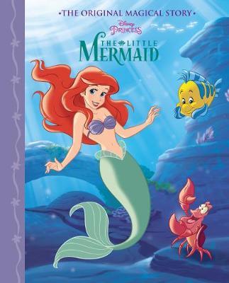Disney Princess The Little Mermaid The Original Magical Story by Parragon Books Ltd image