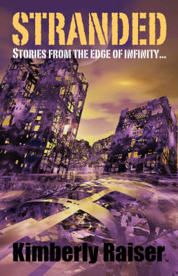 Stranded: Stories from the Edge of Infinity... by Kimberly Raiser image