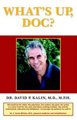 What's Up Doc? on Paperback by David P Kalin