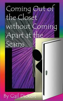 Coming Out of the Closet without Coming Apart at the Seams by Gail Dickert image