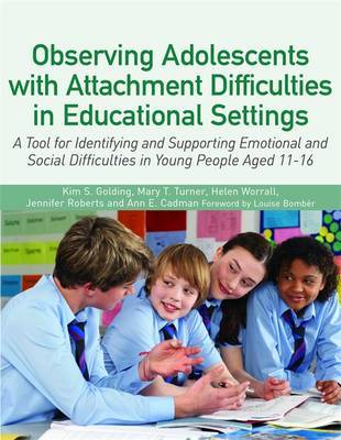 Observing Adolescents with Attachment Difficulties in Educational Settings by Kim Golding image