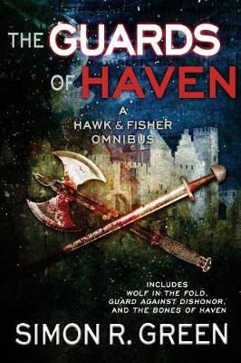 The Guards of Haven by Simon R Green image