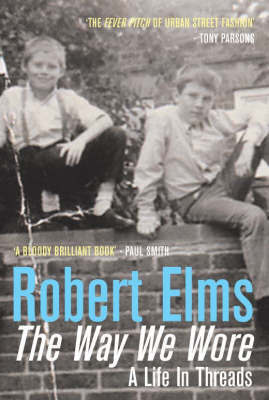 The Way We Wore by Robert Elms image