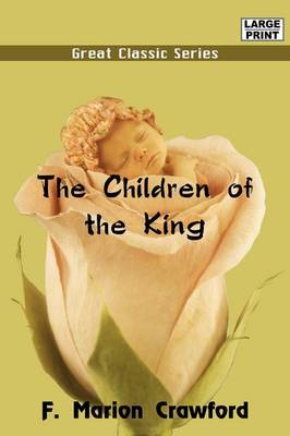 The Children of the King by F.Marion Crawford image