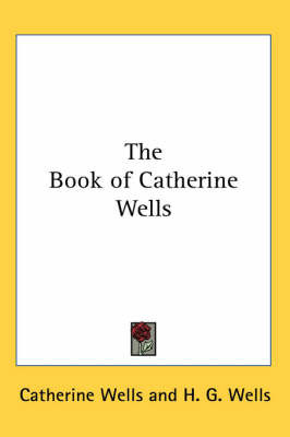 The Book of Catherine Wells on Paperback by Catherine Wells