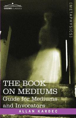 The Book on Mediums by Allan Kardec image