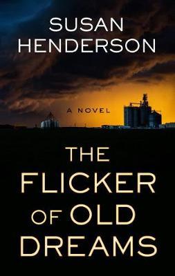 The Flicker of Old Dreams by Susan Henderson image