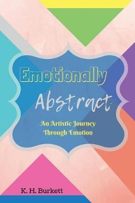 Emotionally Abstract by K H Burkett image