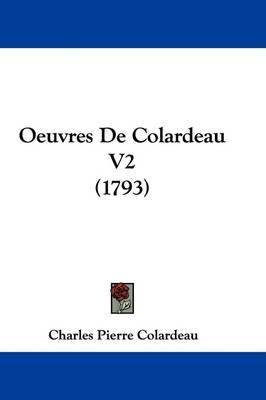 Oeuvres De Colardeau V2 (1793) by Charles Pierre Colardeau image