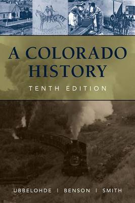 A Colorado History, 10th Edition by Carl Ubbelohde image