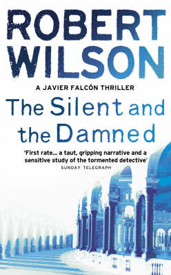 The Silent and the Damned on Paperback by Robert Wilson