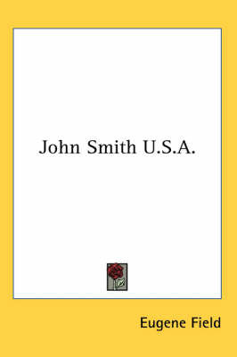 John Smith U.S.A. on Paperback by Eugene Field