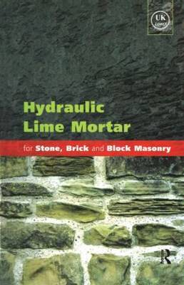 Hydraulic Lime Mortar for Stone, Brick and Block Masonry by Geoffrey Allen image