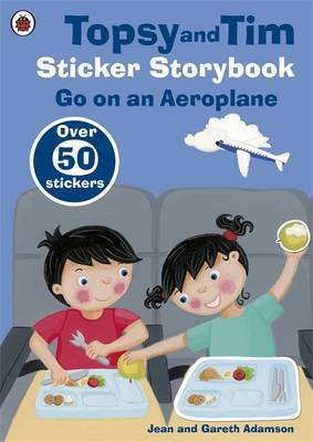 Topsy and Tim Sticker Storybook: Go on an Aeroplane by Jean Adamson image