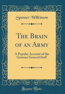 The Brain of an Army by Spenser Wilkinson image