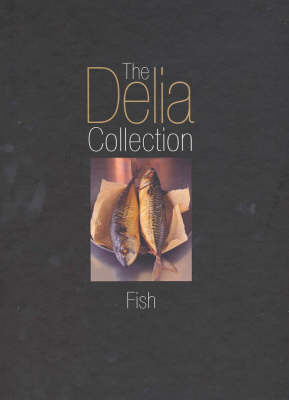 The Delia Collection: Fish on Hardback by Delia Smith