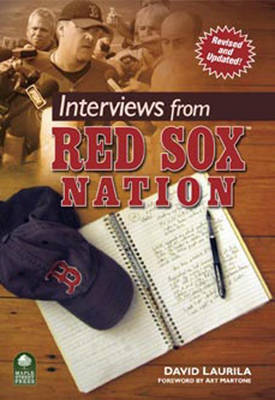 Interviews from Red Sox (TM) Nation by David Laurila