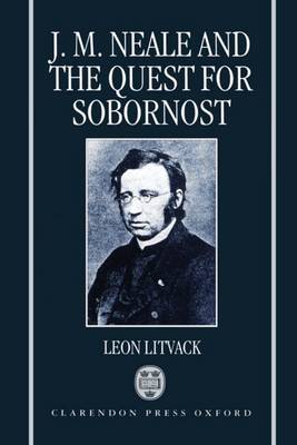 J. M. Neale and the Quest for Sobornost by Leon B. Litvack image