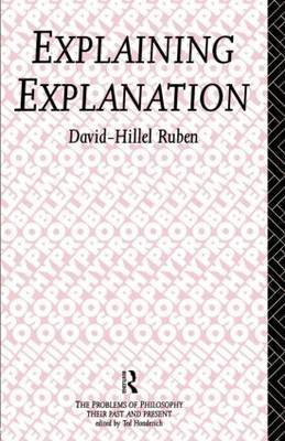 Explaining Explanation by David-Hillel Ruben image