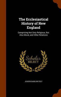 The Ecclesiastical History of New England image